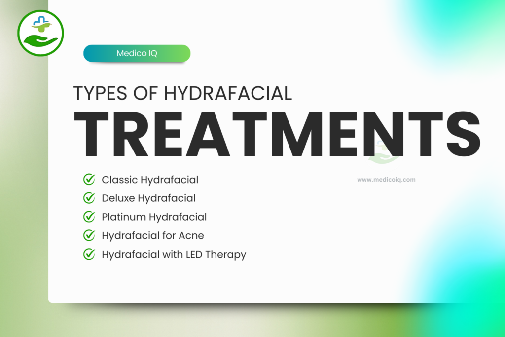 Types of Hydrafacial Treatments