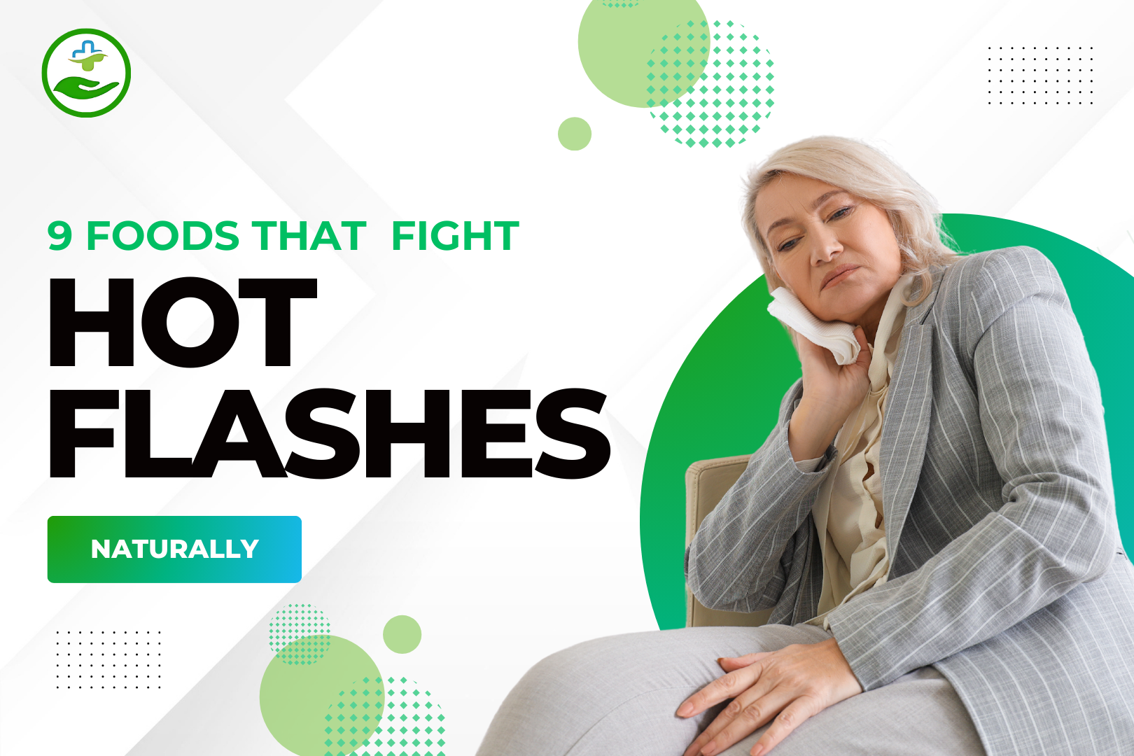 You are currently viewing 9 Foods That Fight Hot Flashes Naturally and Effectively!