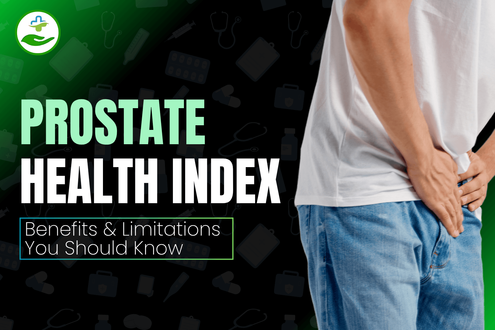 Read more about the article Prostate Health Index: Benefits & Limitations You Should Know