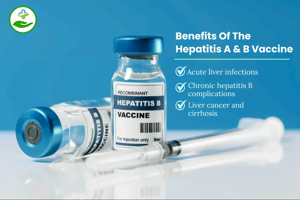Ultimate Guide to Hepatitis A and B Vaccine & Its Powerful Health Benefits Benefits Of The Hepatitis A & B Vaccine