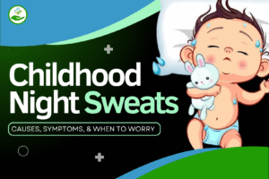 Read more about the article Childhood Night Sweats: Causes, Symptoms, And When To Worry