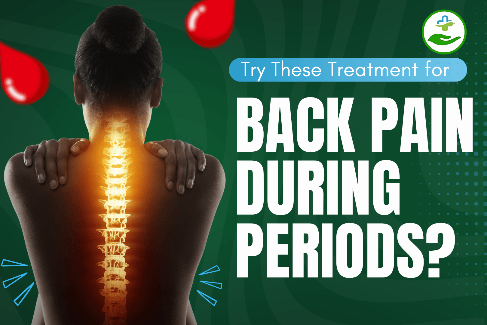 Read more about the article Back Pain During Periods? Try These Treatments