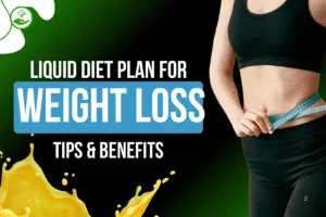 Read more about the article Liquid Diet Plan For Weight Loss: Tips And Benefits