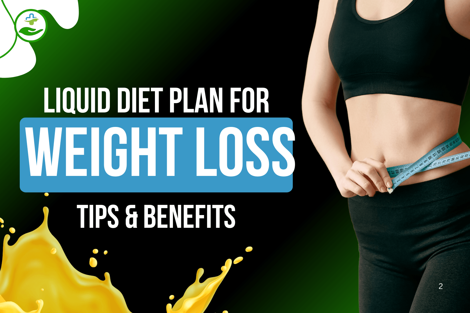 Read more about the article Liquid Diet Plan For Weight Loss: Tips And Benefits