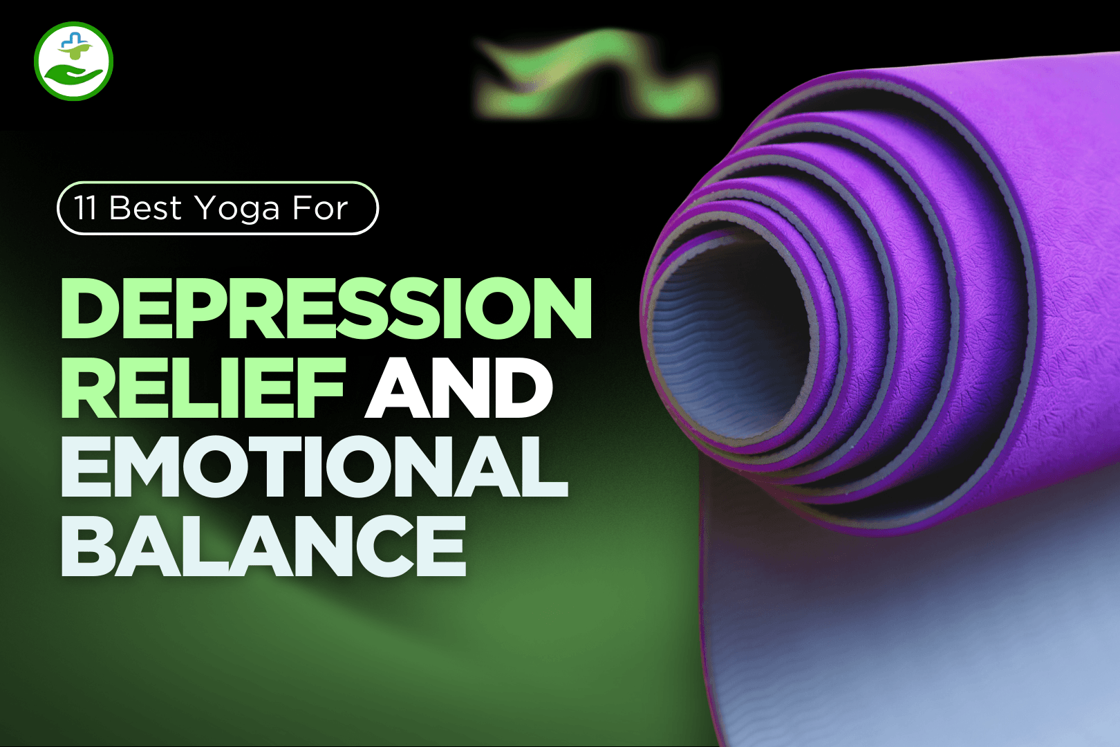 Read more about the article 11 Best Yoga For Depression Relief And Emotional Balance