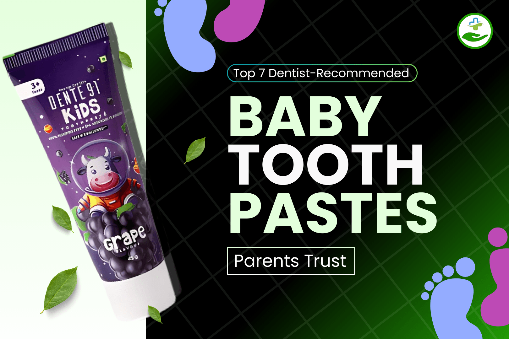 Read more about the article Top 7 Dentist-Recommended Baby Toothpastes Parents Trust