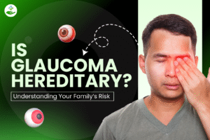 Read more about the article Is Glaucoma Hereditary? Understanding Your Family’s Risk