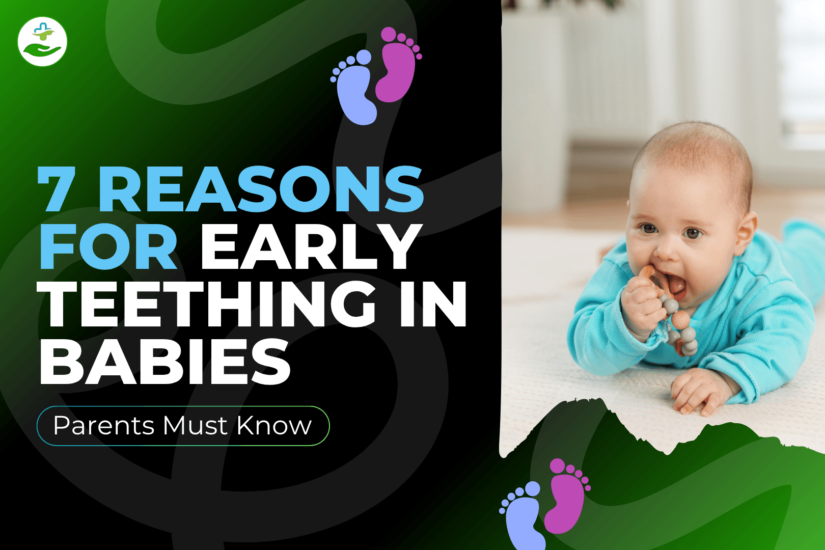 Read more about the article 7 Reasons For Early Teething In Babies Parents Must Know