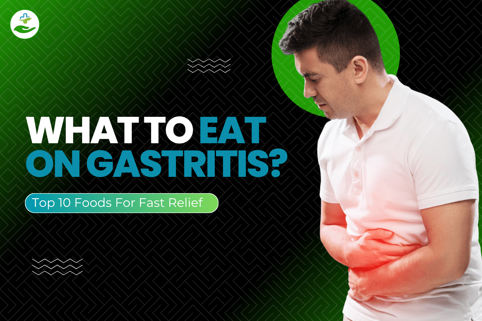You are currently viewing What To Eat On Gastritis: Top 10 Foods For Fast Relief